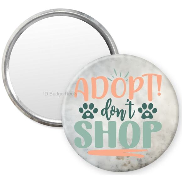 Adopt Don't Shop Cat Dog 2.25" Pocket Compact Hand Mirror * Shelters * 3/$15 - Picture 1 of 3